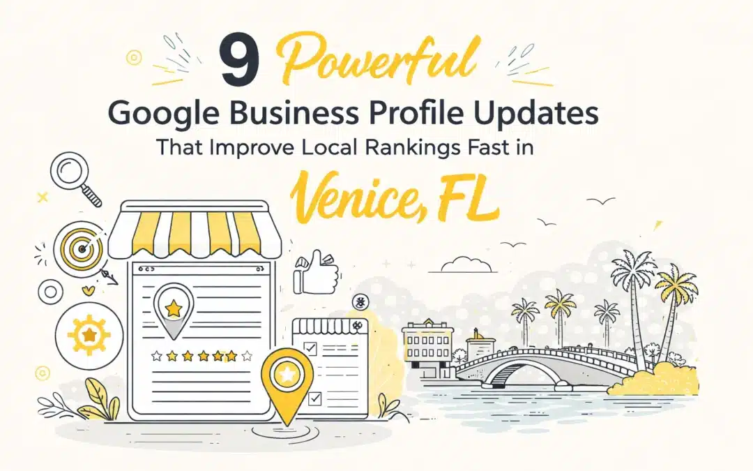 Illustration with text: "9 Powerful Google Business Profile Updates That Improve Local Rankings Fast in Venice, FL," featuring icons, a storefront, and a scenic bridge with palm trees.